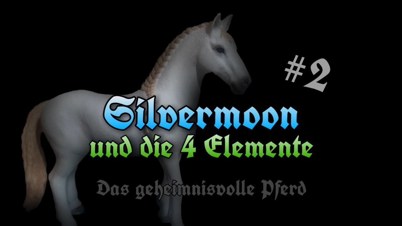 Silvermoon und die 4 Elemente #2 Das geheimnisvolle Pferd (Schleich Serie) ||animal#love||