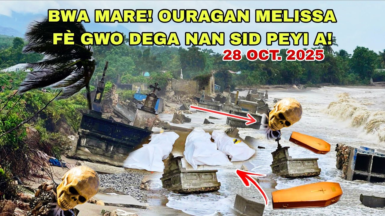 Bwa Mare! Ouragan Melissa F&egrave; Gwo Dega An Ha&iuml;ti, Sa Tris Pou W&egrave; KijanL Pote Ale Plizy&egrave; M&ograve; Nan Lanm&egrave;
