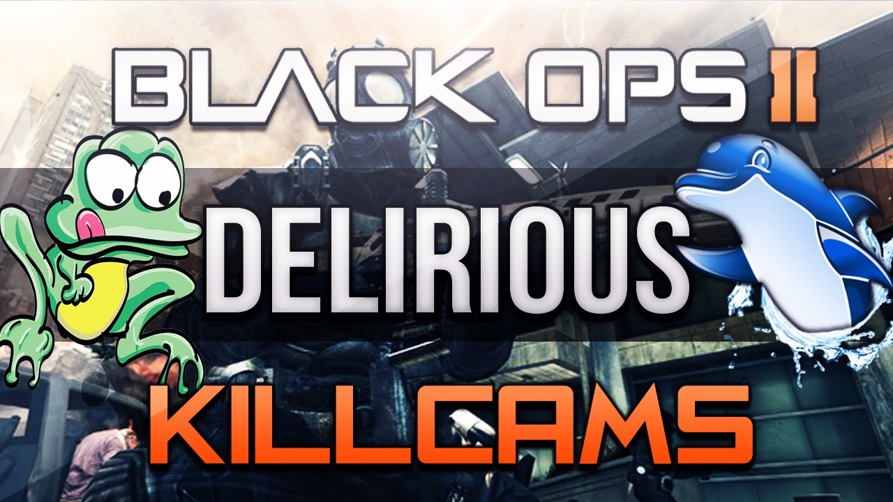 Black Ops 2 Delirious Killcams Ep.1 (Frogs And Dolphins)