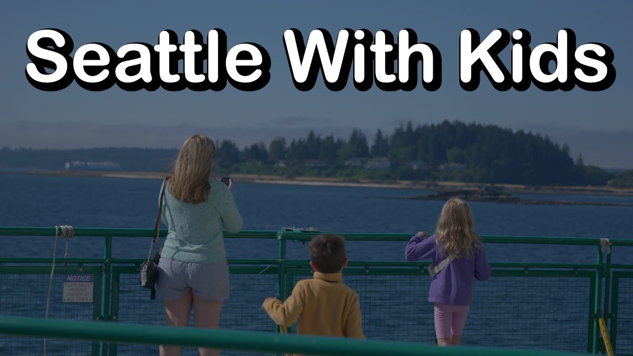 Seattle with kids