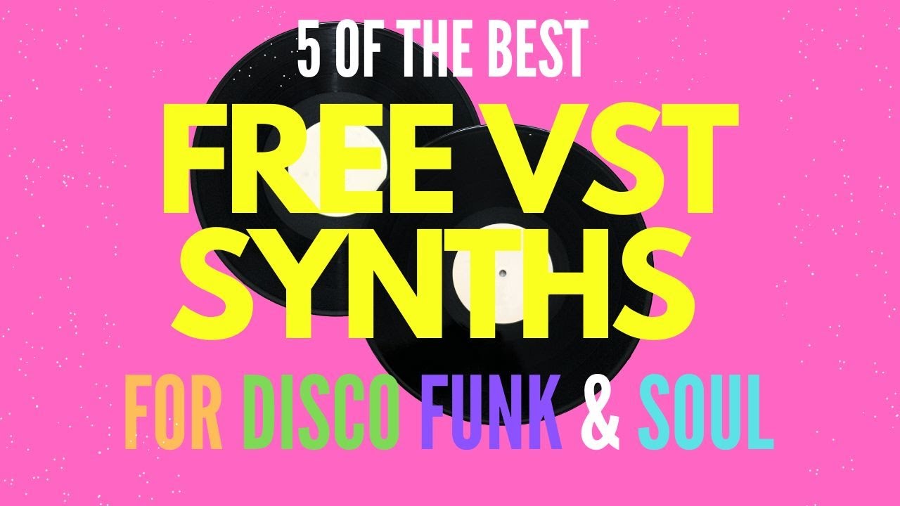 5 of the best free VST Synths for Disco Funk House Tech Soulful Ableton Live vst logic pro tools