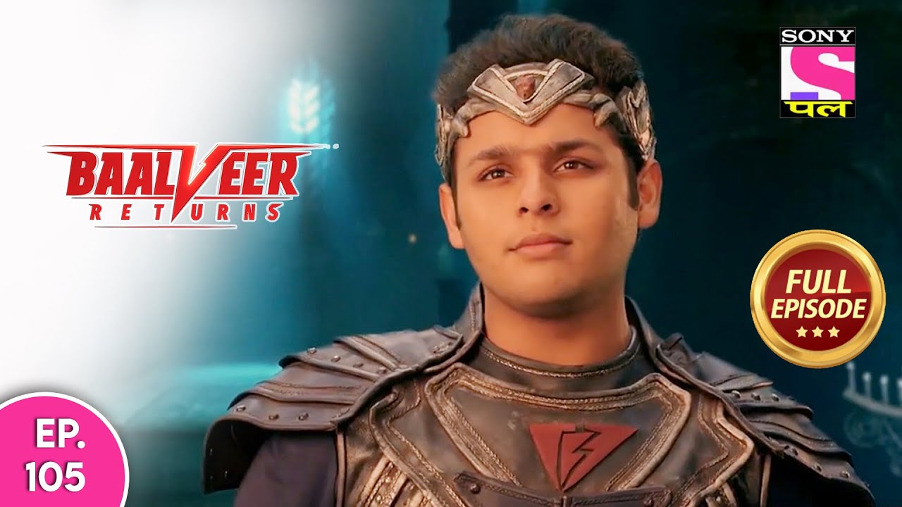 Baalveer | Full Episode | Episode 105 | 12th January, 2021