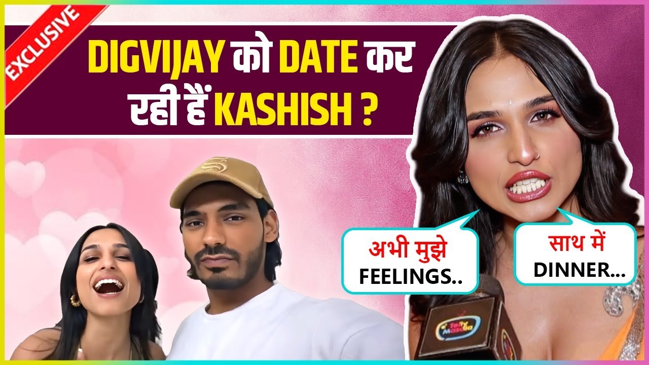 Kashish Kapoor Dating Digvijay Rathee ? Reacts On SplitsvillaX6, Karan Kundrra & More