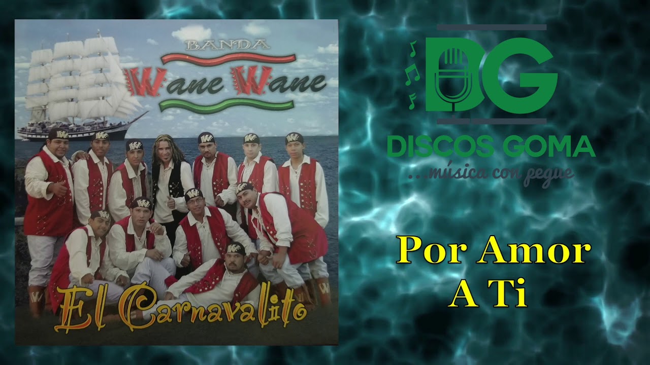 Banda Wane Wane-Por Amor A Ti [Audio Oficial]