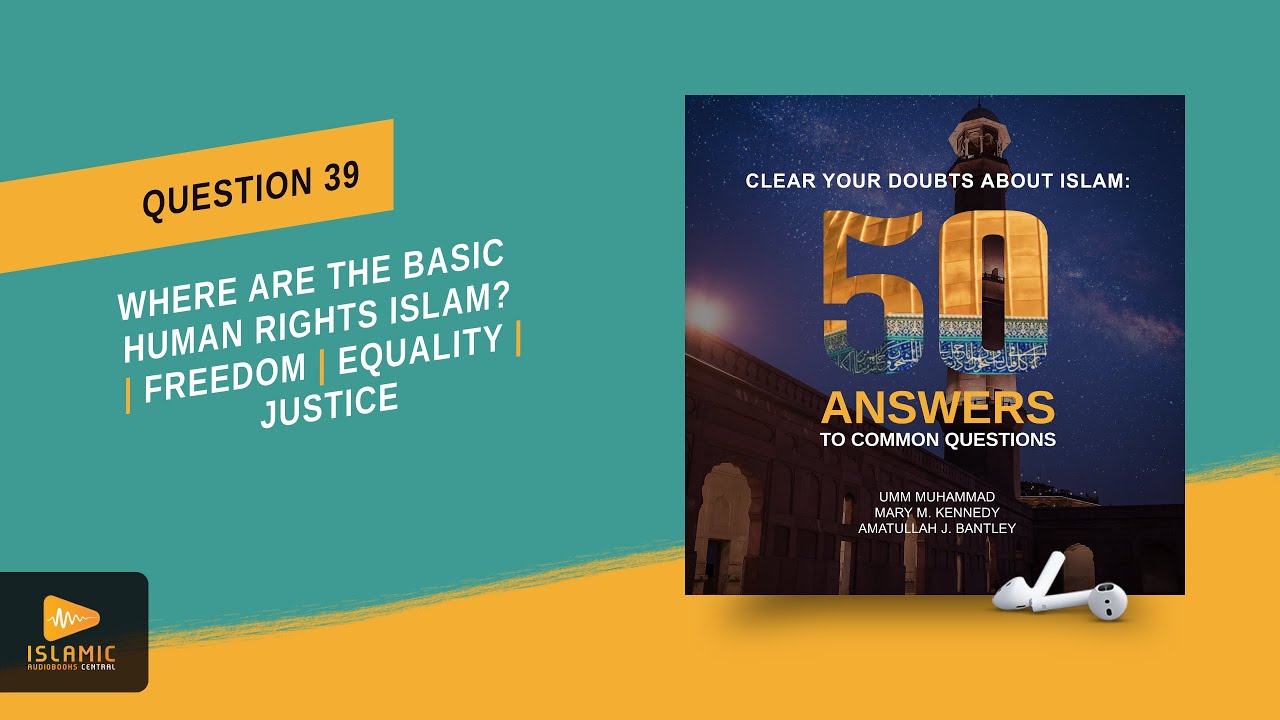 Where are Human Rights in Islam? (Audiobook) Social Justice | Equality | Freedom |
