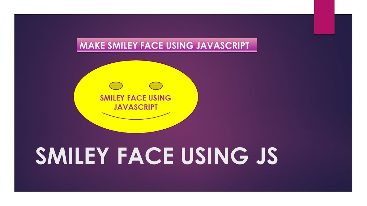 Advance JavaScript Tutorial: Smiley Face using HTML5 Canvas  JavaScript and JavaScript animation