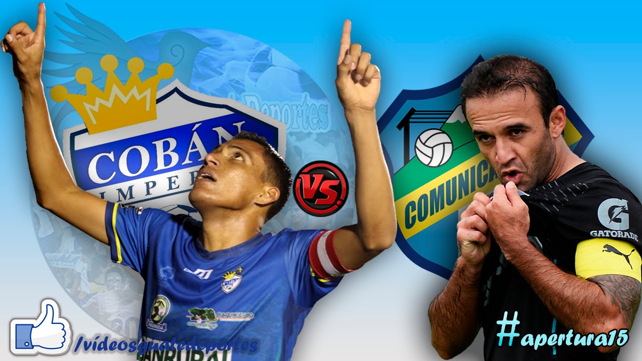 Cobán Imperial 2 - 1 Comunicaciones | Jornada 6 - Apertura 2015