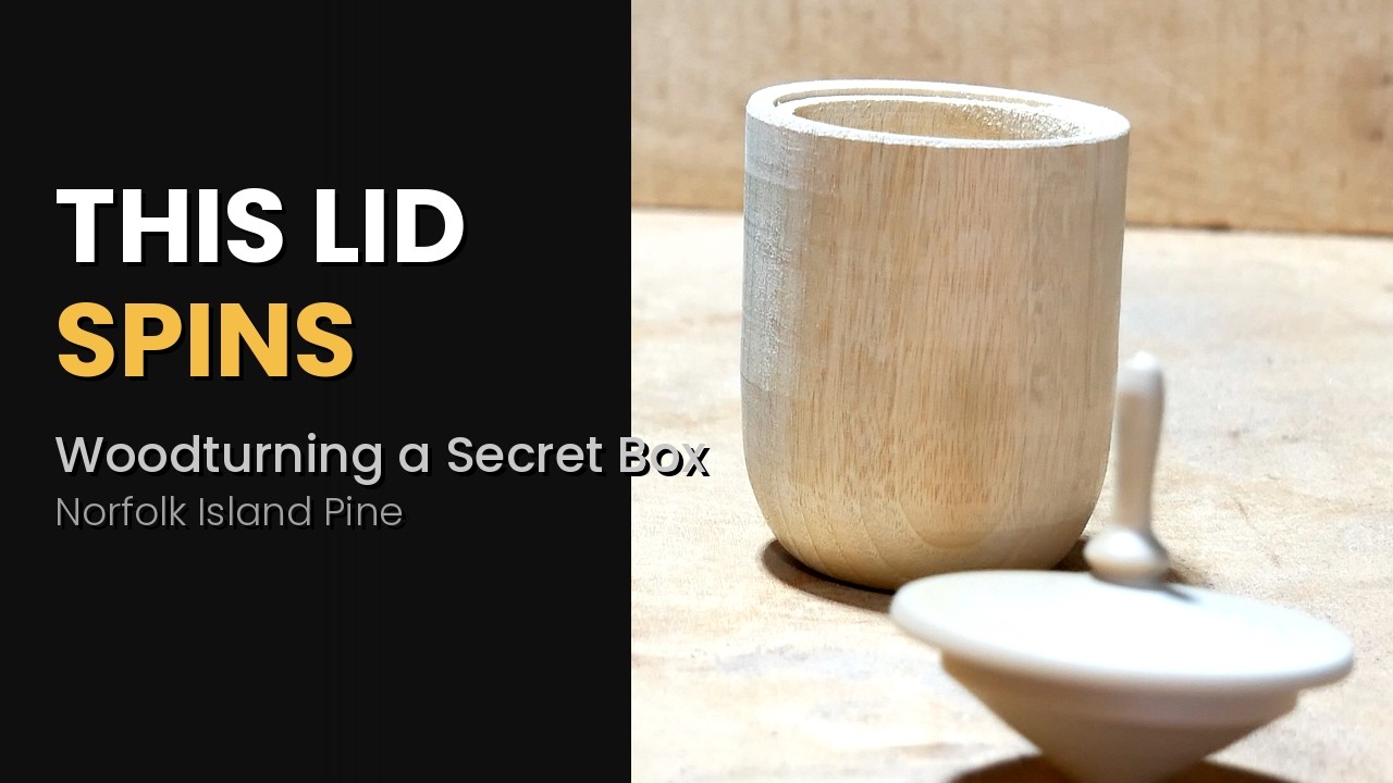 Woodturning a Box with a Spinning Top Lid | Norfolk Island Pine