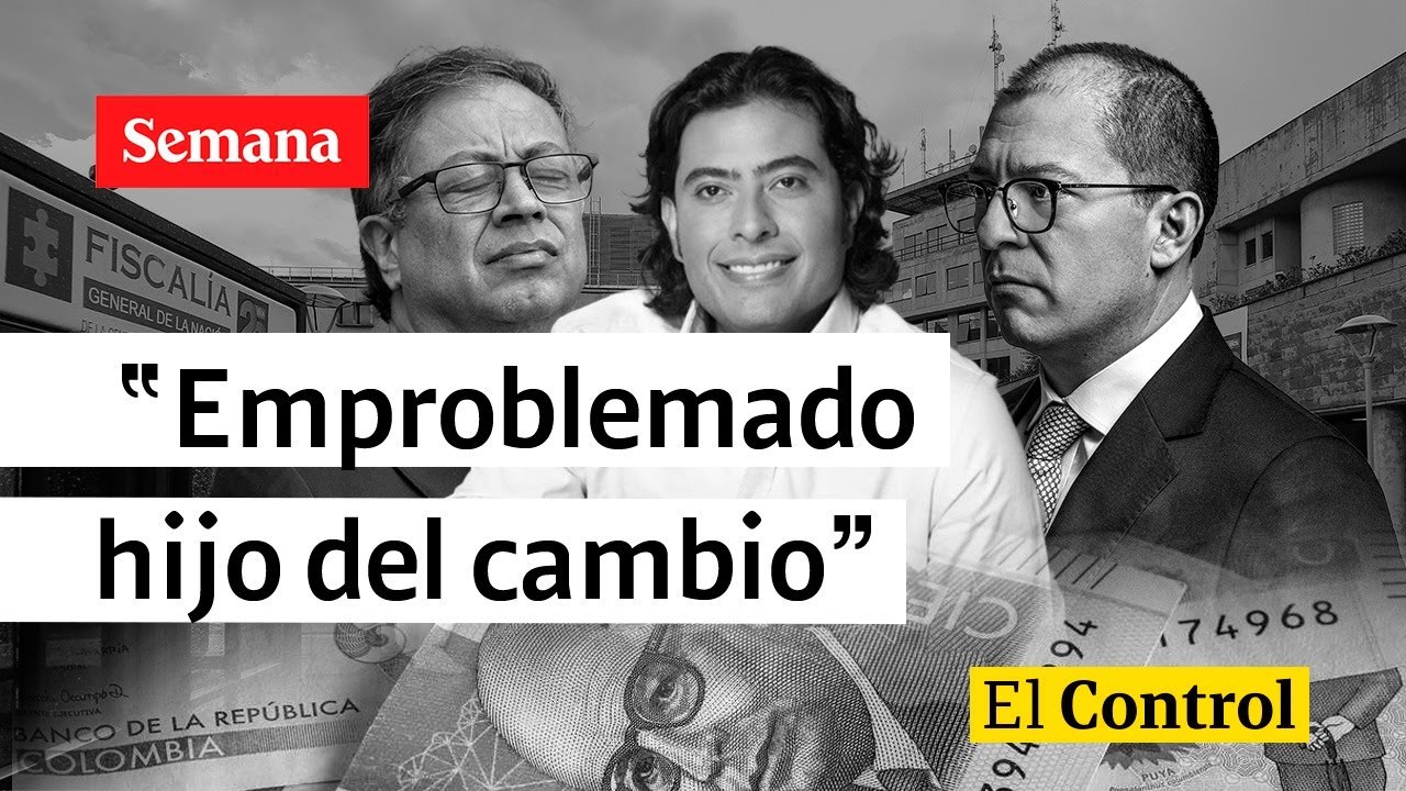 El Control a Nicolás Petro, “un emproblemado hijo del cambio”