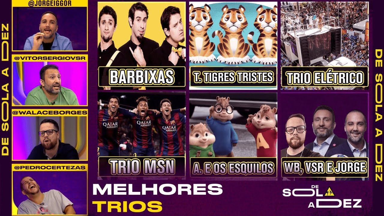 QUAL É O MELHOR E O PIOR TRIO DA HISTÓRIA? CRAVAMOS! | DE SOLA A DEZ