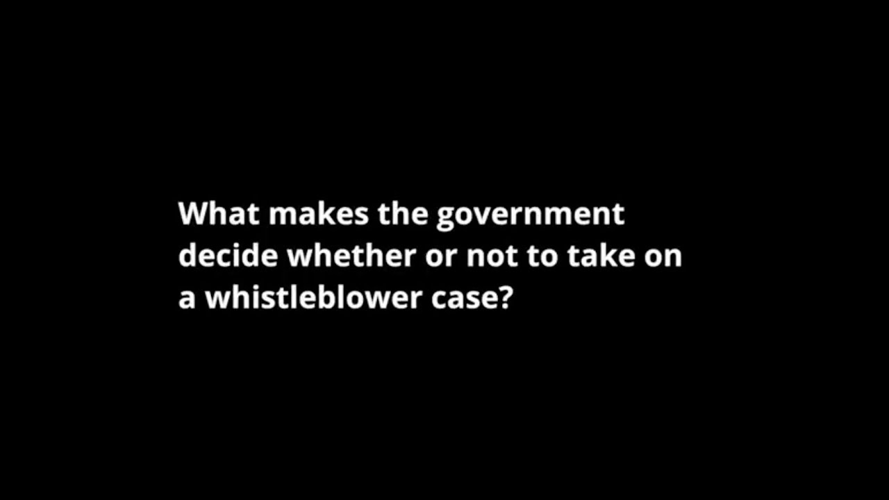 What makes the government decide whether to take on a whistleblower case?