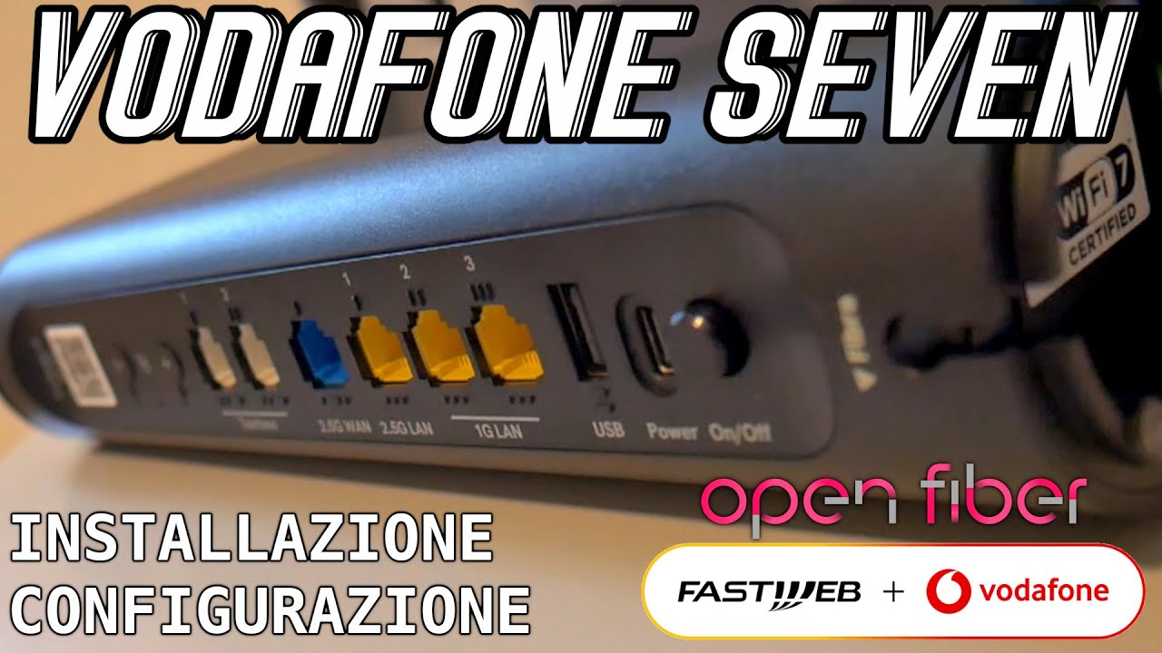Ecco il VODAFONE SEVEN! Installazione, unboxing e test su FTTH OpenFiber