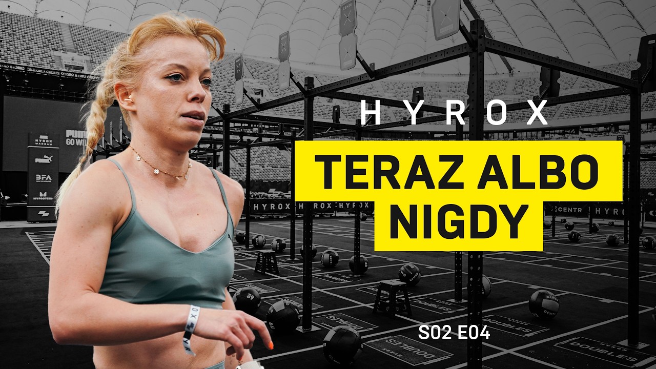 To może być mój ostatni start. | odcinek 4 | Hyrox Warszawa