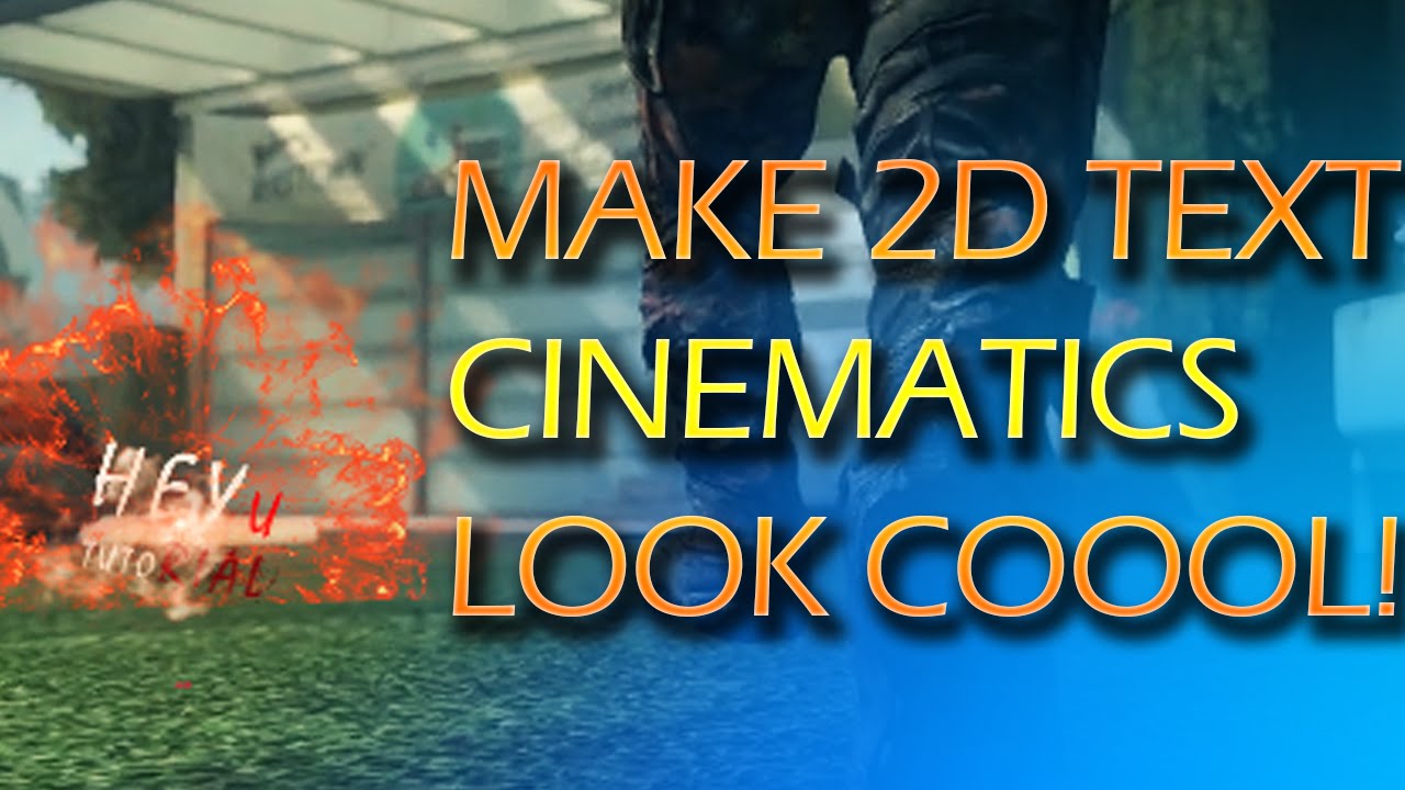 Tutorial: How To Make 2D Text Cinematics Look Cool