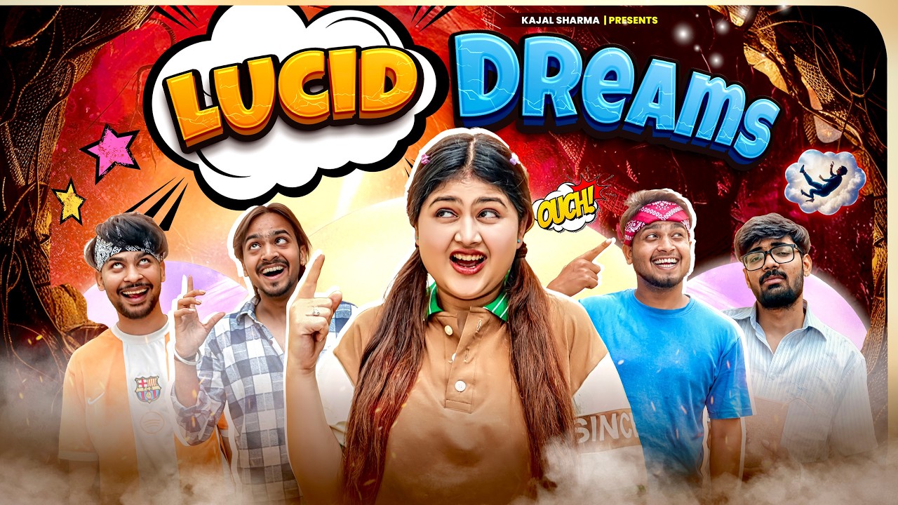 LUCID DREAMS || Kajal Sharma