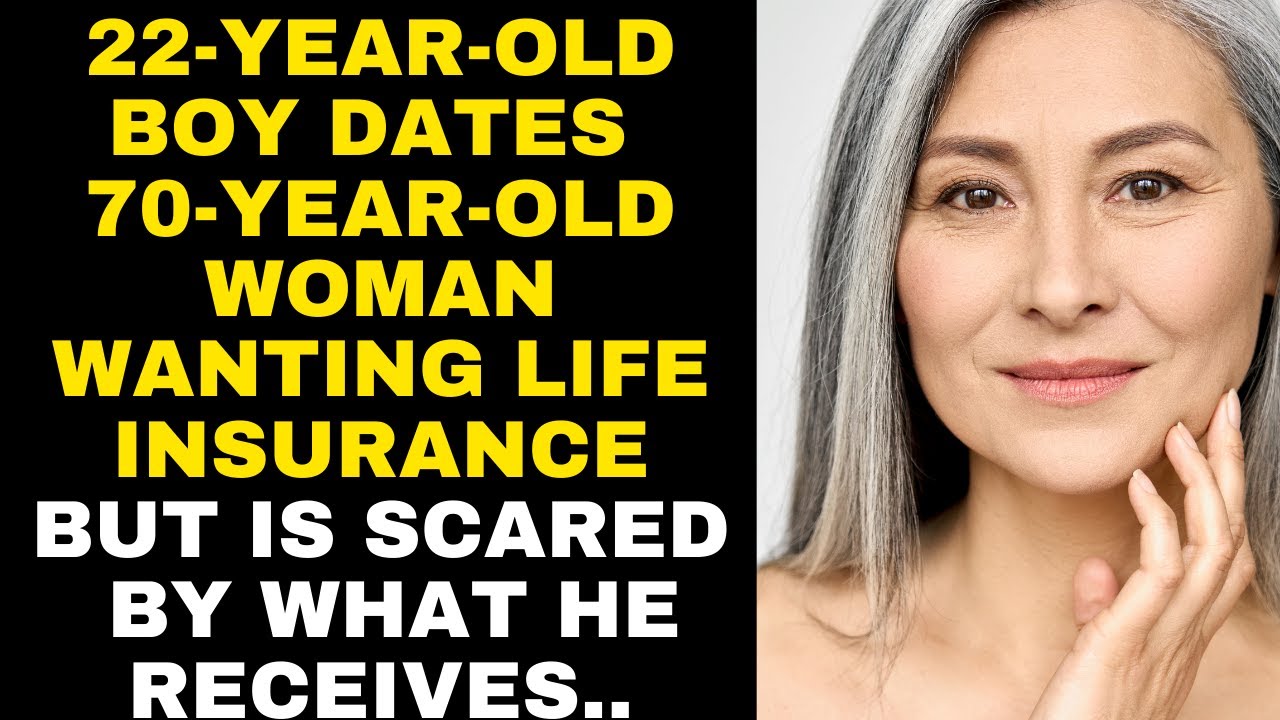 22-Year-Old Boy Dates 70-Year-Old Woman Wanting Life Insurance, But Is Scared By What He Receives.