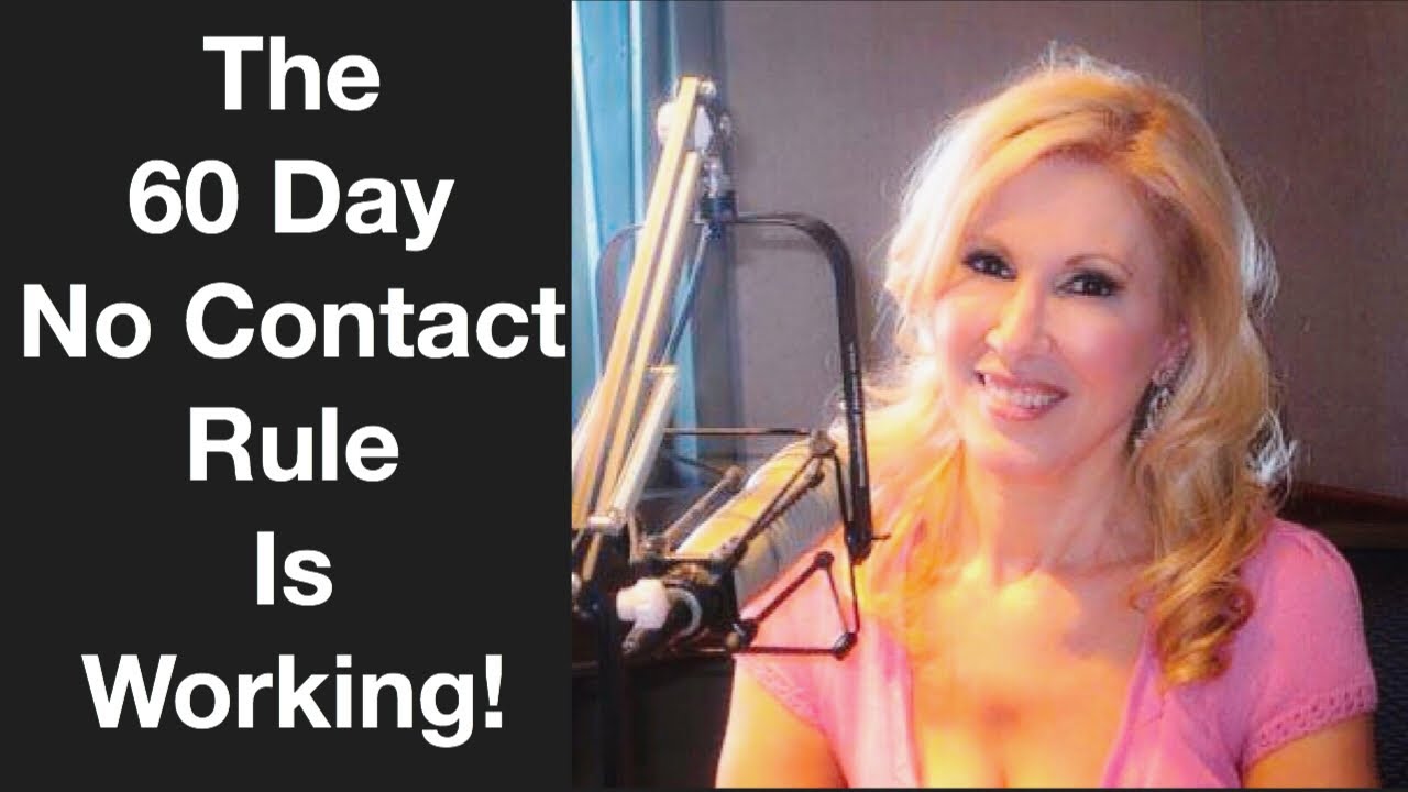 The 60 Day No Contact Rule Is Working!