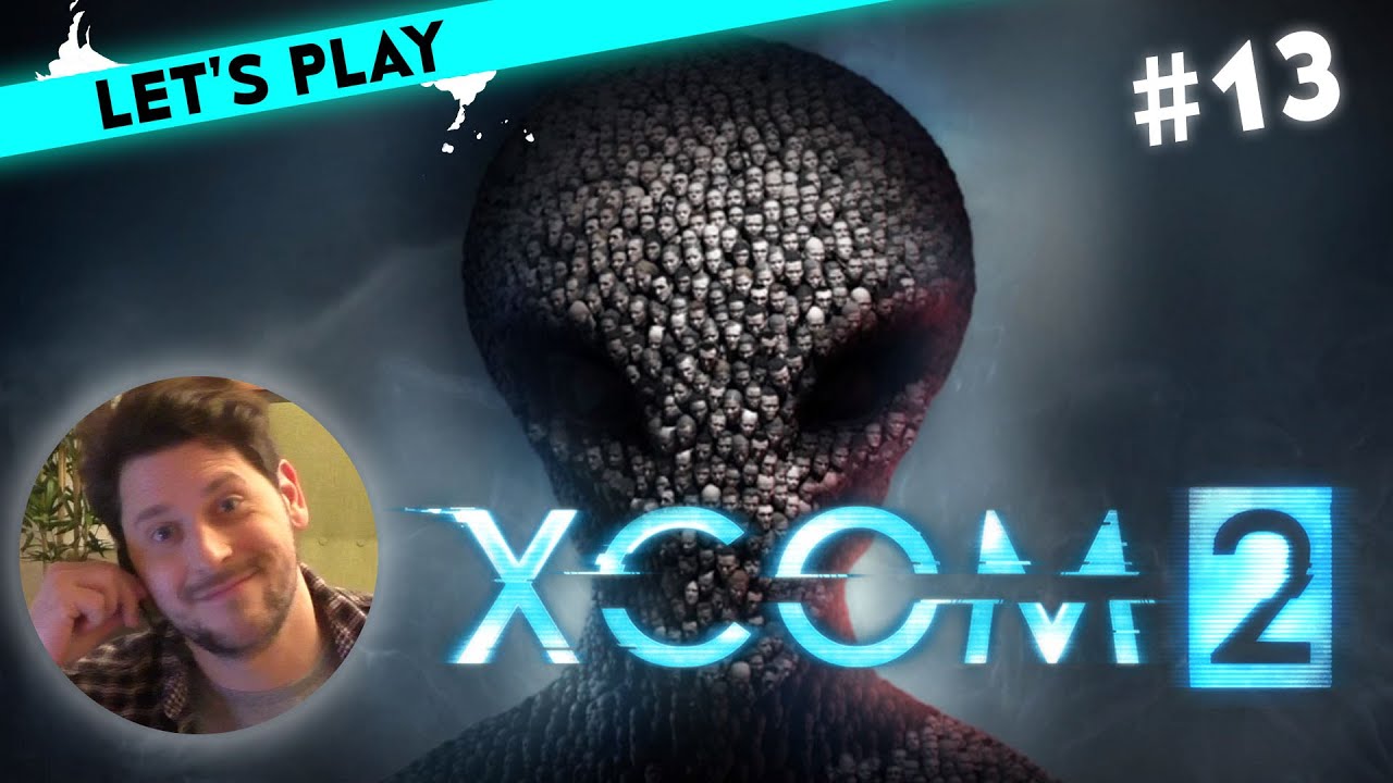 [13] Let's Play Xcom 2 mit Simon | Keine guten Quoten | 05.02.2016