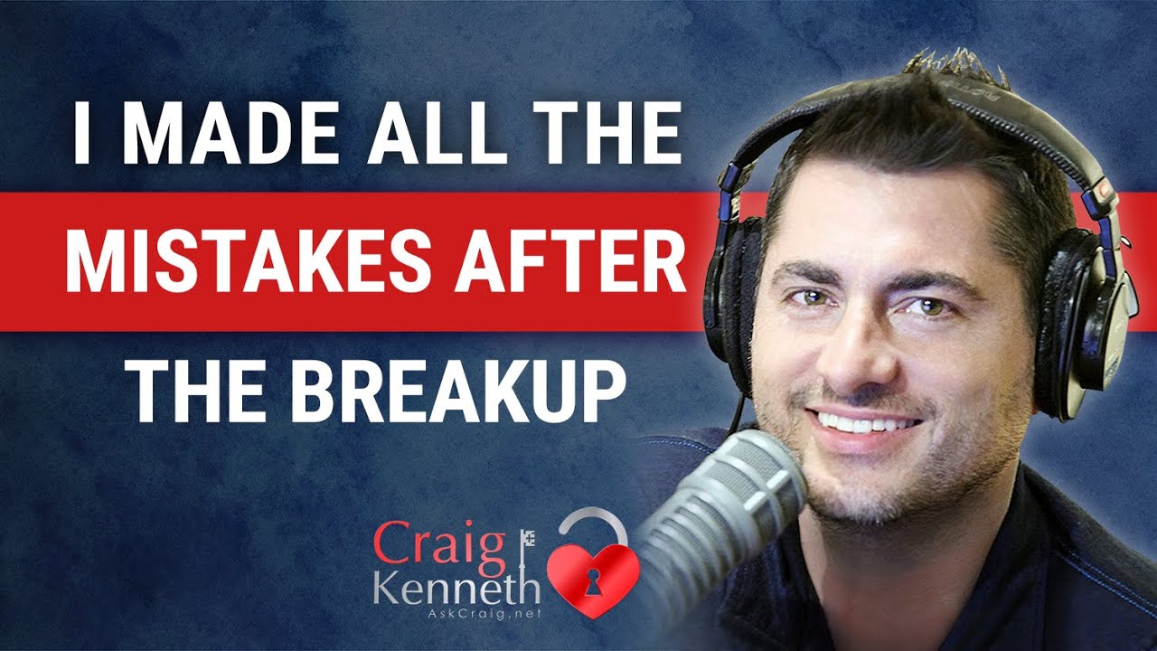 Did You Make All The Mistakes After The Breakup?