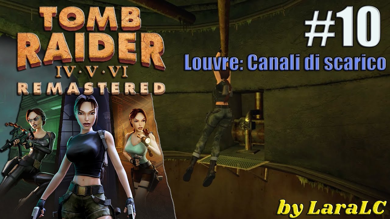 [Tomb Raider 6 The Angel of Darkness Remastered ITA Walkthrough]-Louvre: Canali di scarico-Parte 10