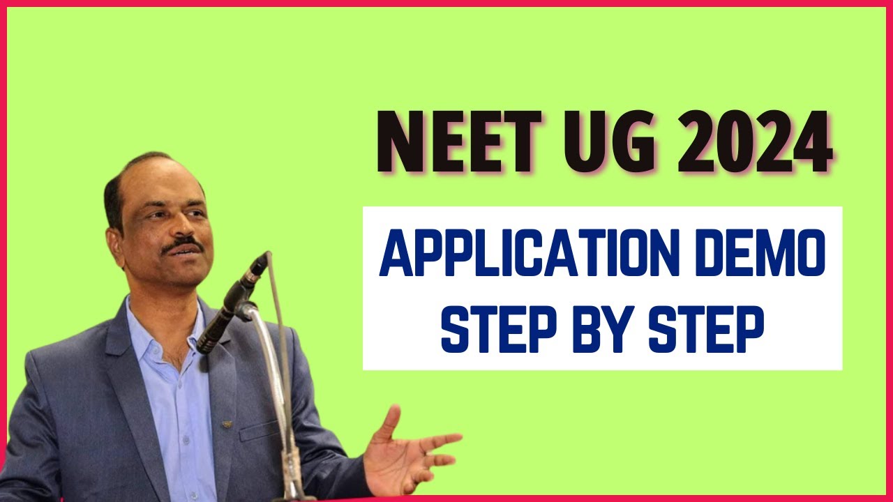 How to Fill NEET 2024 Application Form? Step by Step Demo