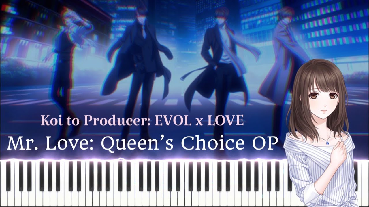 Mr. Love: Queen's Choice /「恋とプロデューサー〜EVOL&times;LOVE〜」 OP │Nibiiro no Yoake [Advanced Piano Sheets]