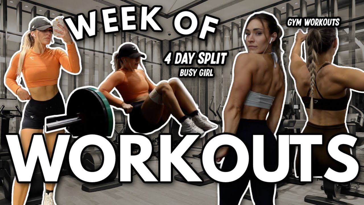 Week Of Workouts | 4 Day Busy Girl Split | Gym Workouts