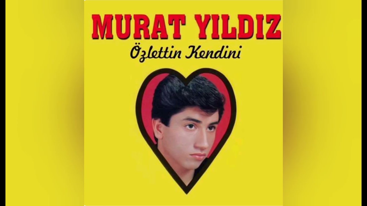 MURAT YILDIZ - BEN O KIZA AŞIĞIM 1987