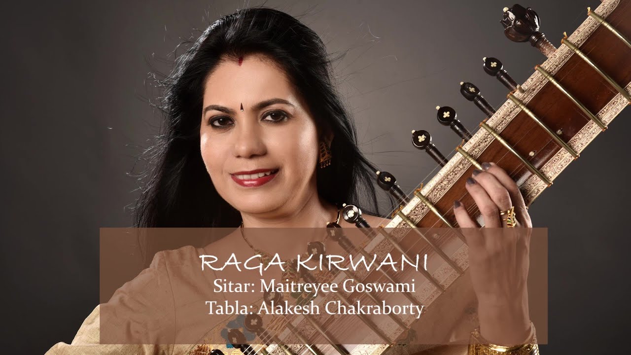 Raga Kirwani - Sitar Recital by Maitreyee Goswami | Tabla by Alokesh Chakraborty