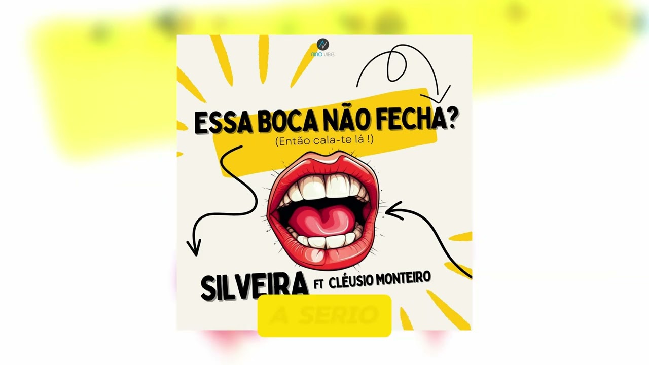 Silveira - Essa Boca N&atilde;o Fecha ? (Ent&atilde;o Cala-te L&aacute;) [part. Cl&eacute;usio Monteiro]