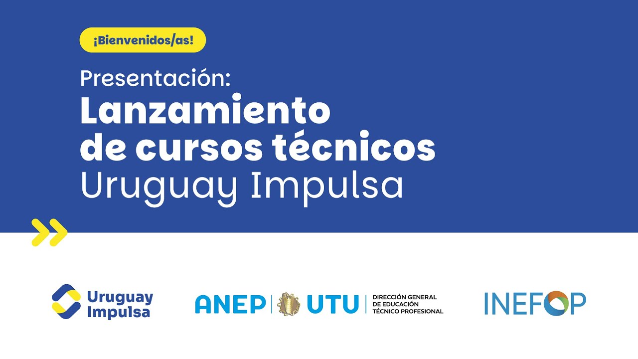 Lanzamiento de cursos t&eacute;cnicos - Uruguay Impulsa