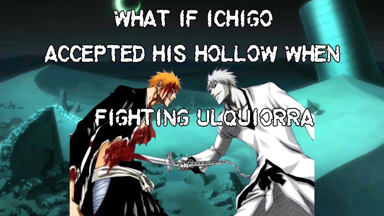 What if Ichigo accepted his hollow when fighting Ulquiorra Part 1