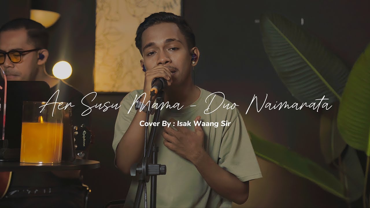 AER SUSU MAMA - DUO NAIMARATA || LIVE COVER BY ISAK WAANG SIR
