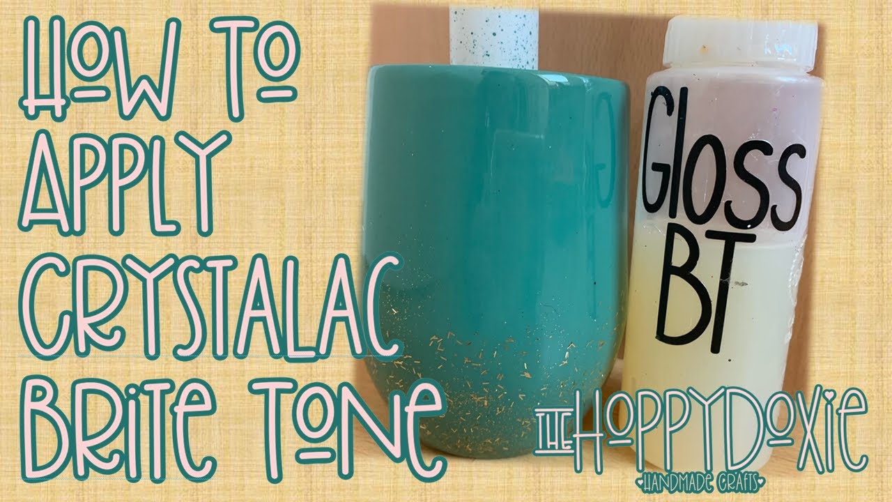 How to Apply CrystaLac Brite Tone (BT) to tumblers, epoxy free