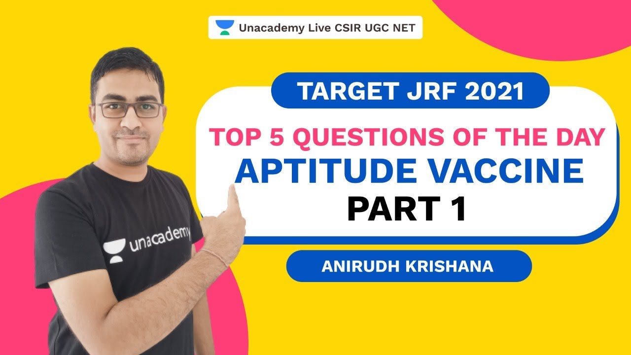Target JRF 2021| Aptitude Vaccine|Top 5 Questions of the Day - 1| Anirudh Krishna| Unacademy Live