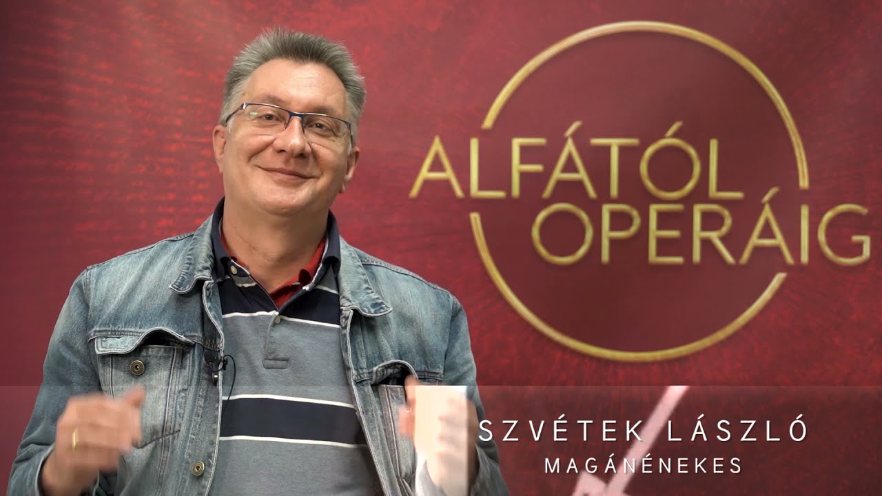 Alfától Operáig 33. rész - Szvétek László