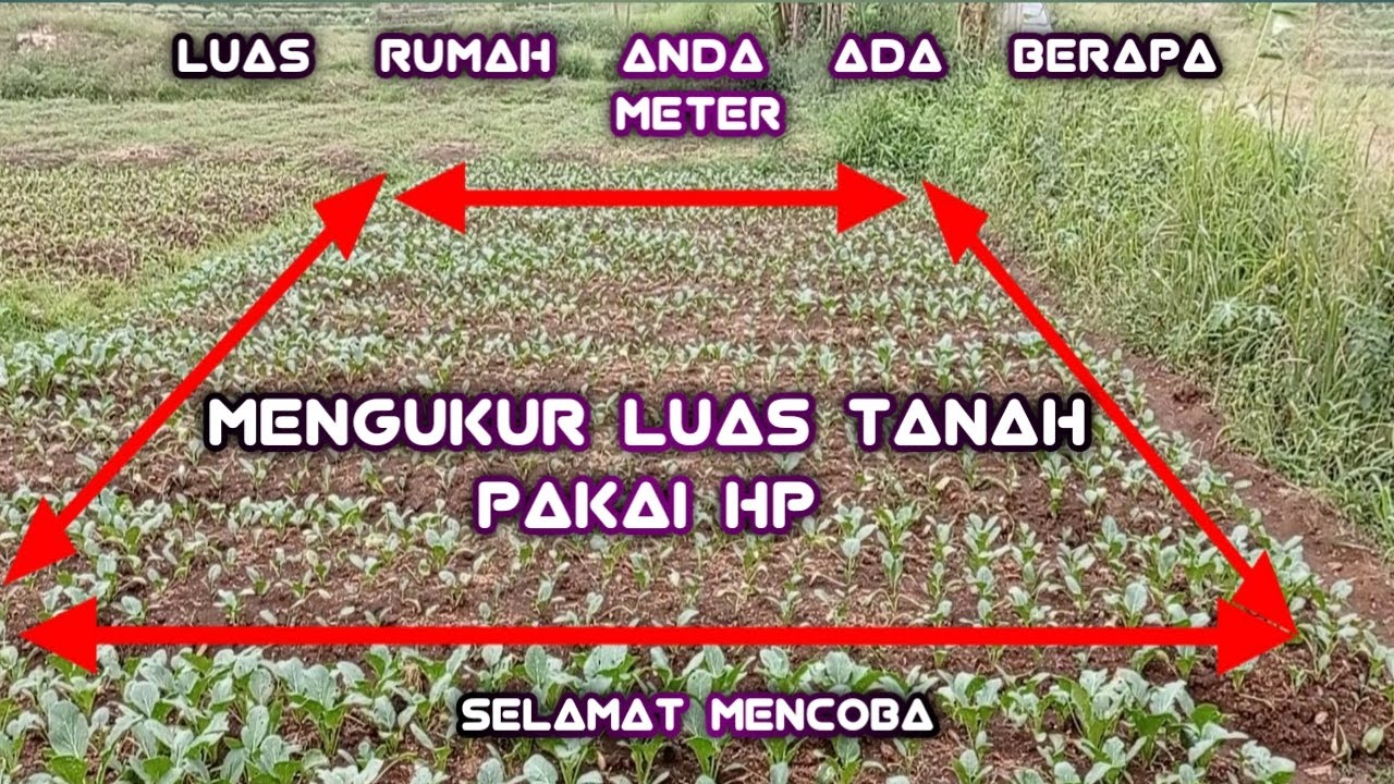 cara mudah mengukur tanah, cukup pakai Hp.