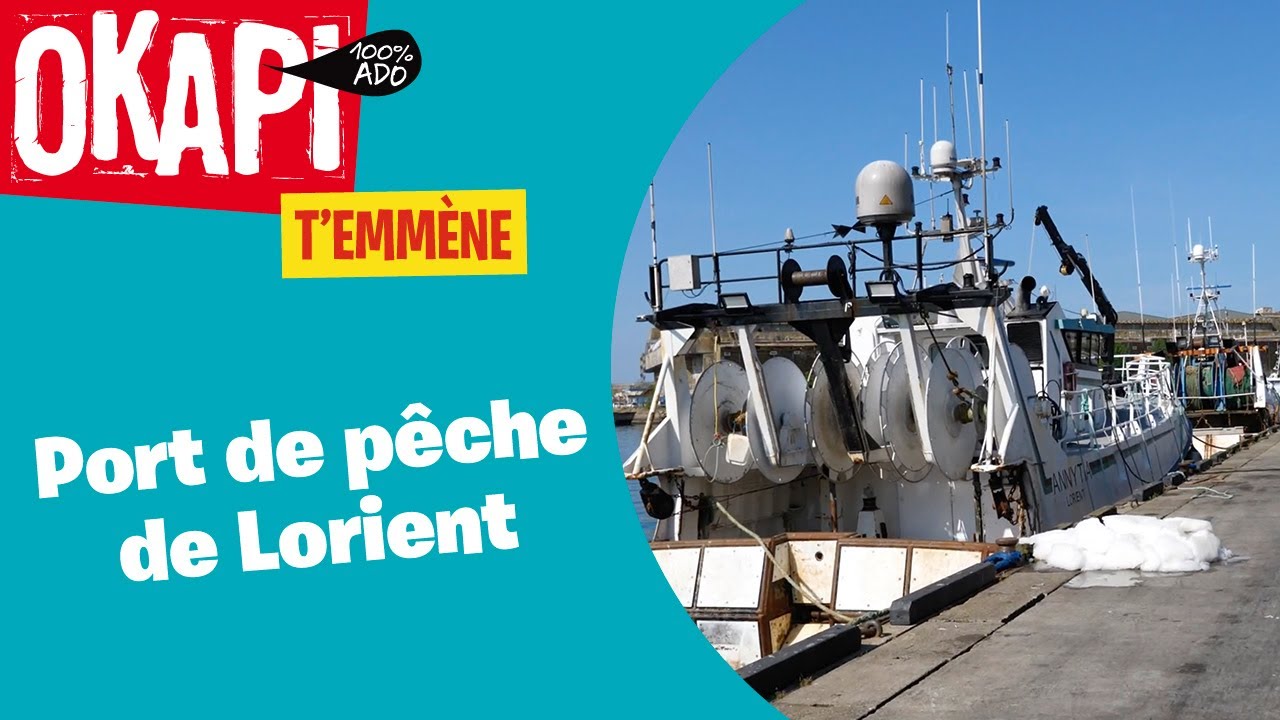 OKAPI T'EMMÈNE - LE PORT DE PÊCHE DE LORIENT