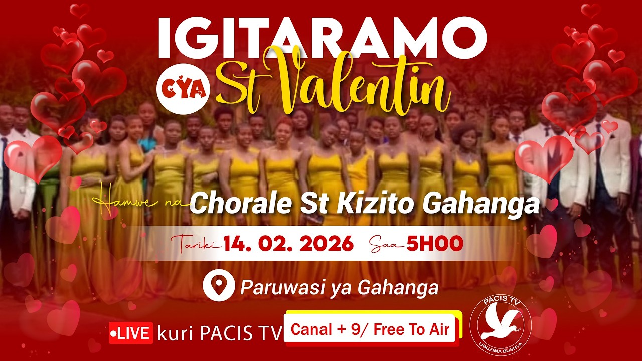 IGITARAMO CYA St VALENTIN HAMWE NA CHORALE St KIZITO GAHANGA