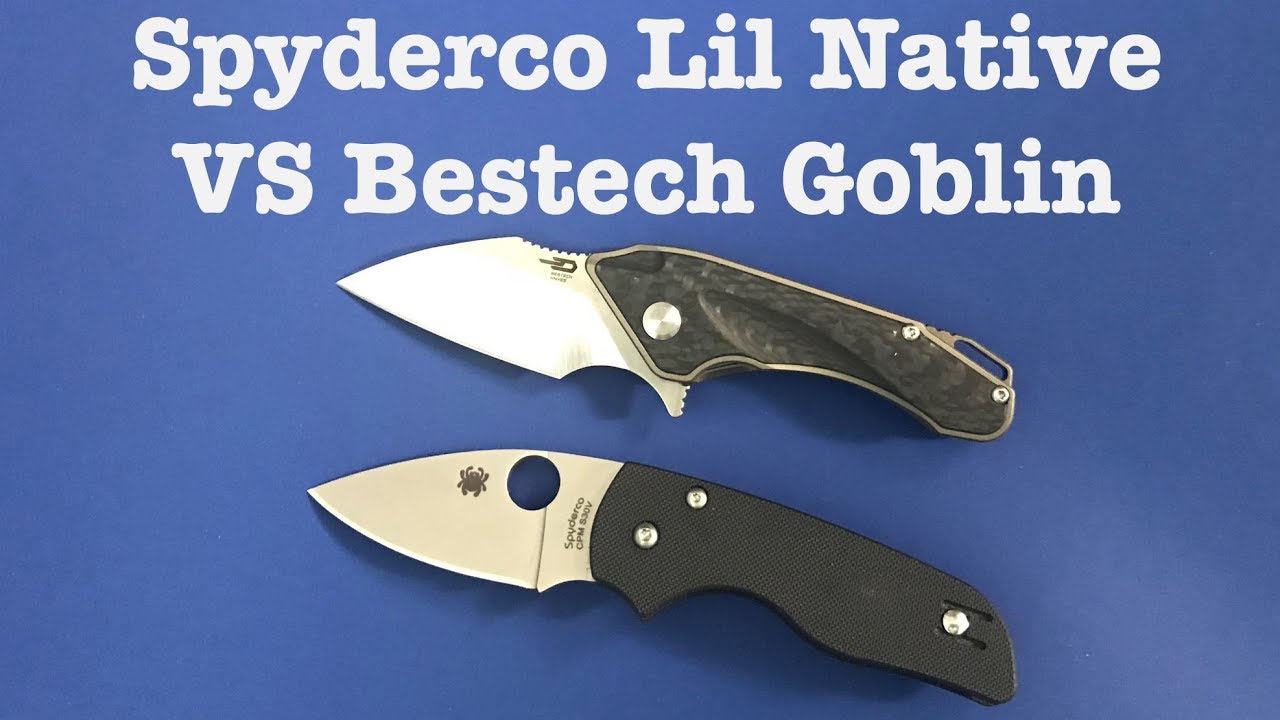 Spyderco Lil Native VS Bestech Goblin