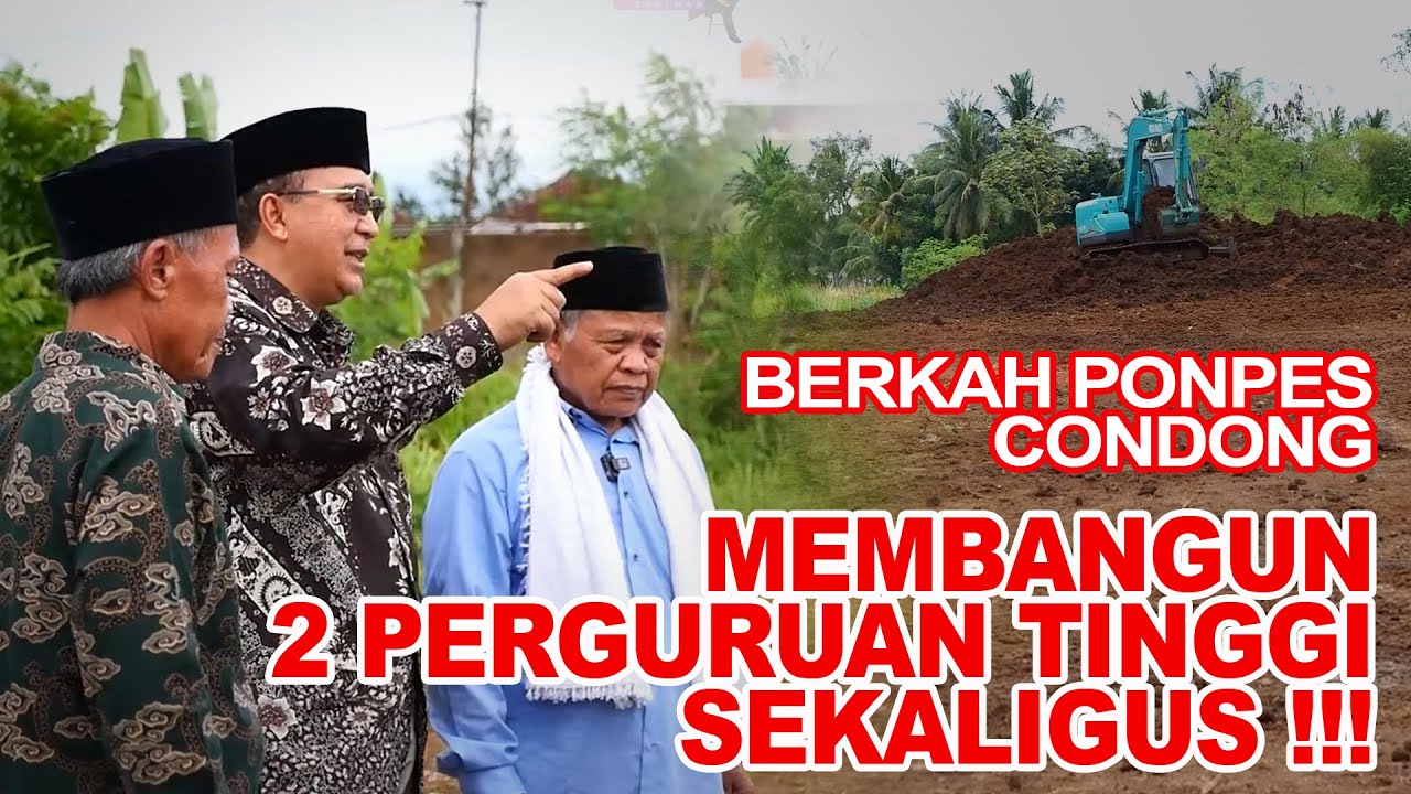 BERKAH PONPES CONDONG | MEMBANGUN 2 PERGURUAN TINGGI SEKALIGUS (STIABI & ITB)