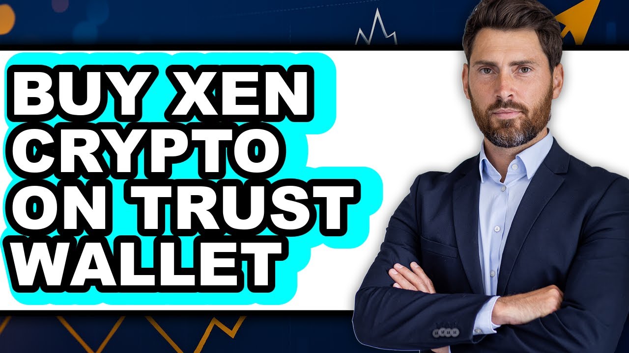 How to Buy Xen Crypto on Trust Wallet - Easy Guide