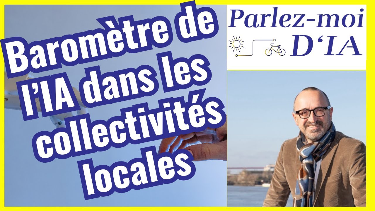 Parlez Moi d’IA #49 Baromètre 2024 data et IA des collectivités territoriales avec Jacques Priol