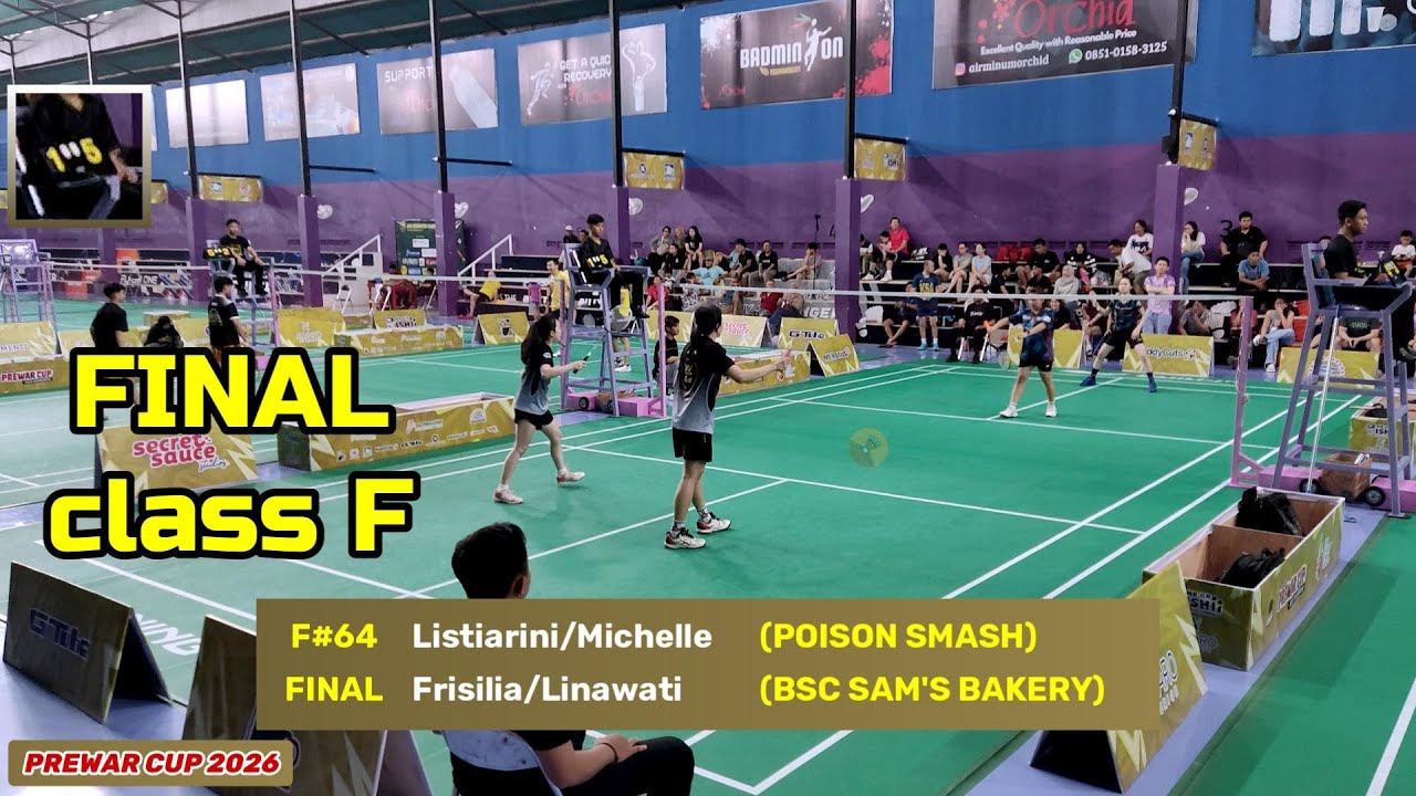 FINAL Class F : Listiarini + Michelle (POISON SMASH) vs Frisilia + Linawati (BSC) PREWAR CUP 2026