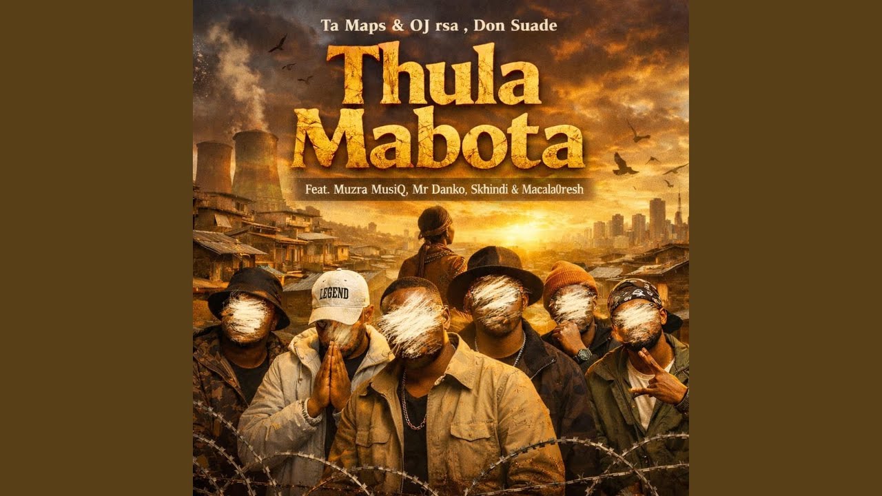 Thula Mabota (feat. OJ rsa, Don suade, Maura MusiQ, Mr Danko, Skhindi & macala0fresh)