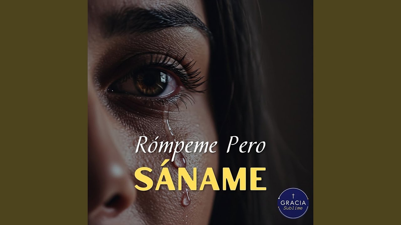 Rómpeme, pero Sáname