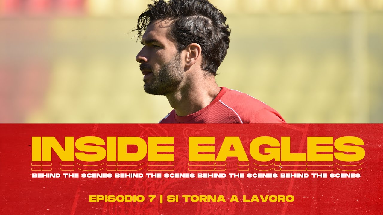 INSIDE EAGLES | EP.  7 | SI TORNA A LAVORO