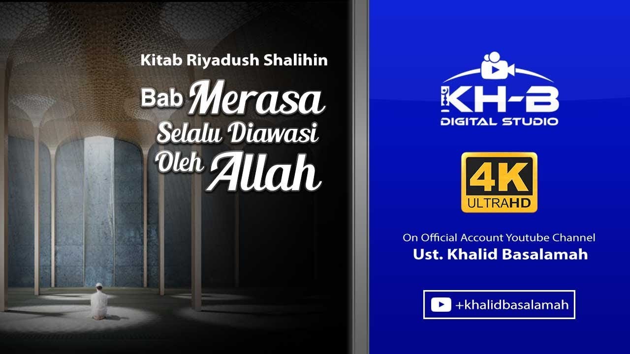 Riyadhush Shalihin #24 - Bab Merasa Selalu Diawasi oleh Allah (Part 1)