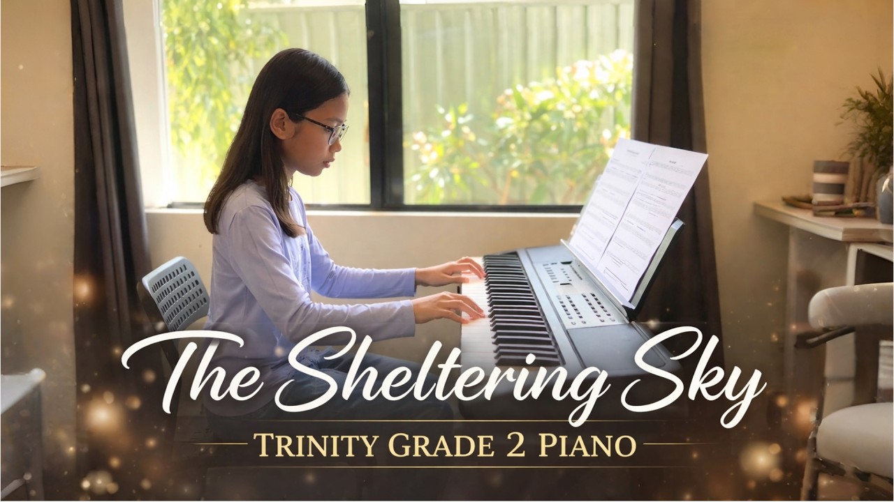 The Sheltering Sky (Trinity Grade 2) | Sandi Shun Le | Piano Performance