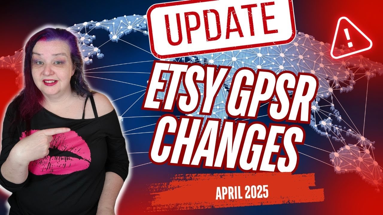 Etsy GPSR New Updates. AR agents, are you a trader? and changes to your listings